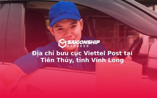 Địa chỉ bưu cục Viettel Post tại Tiên Thủy, tỉnh Vĩnh Long