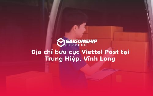 Địa chỉ bưu cục Viettel Post tại Trung Hiệp, Vĩnh Long