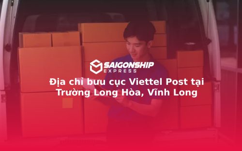 Địa chỉ bưu cục Viettel Post tại Trường Long Hòa, Vĩnh Long