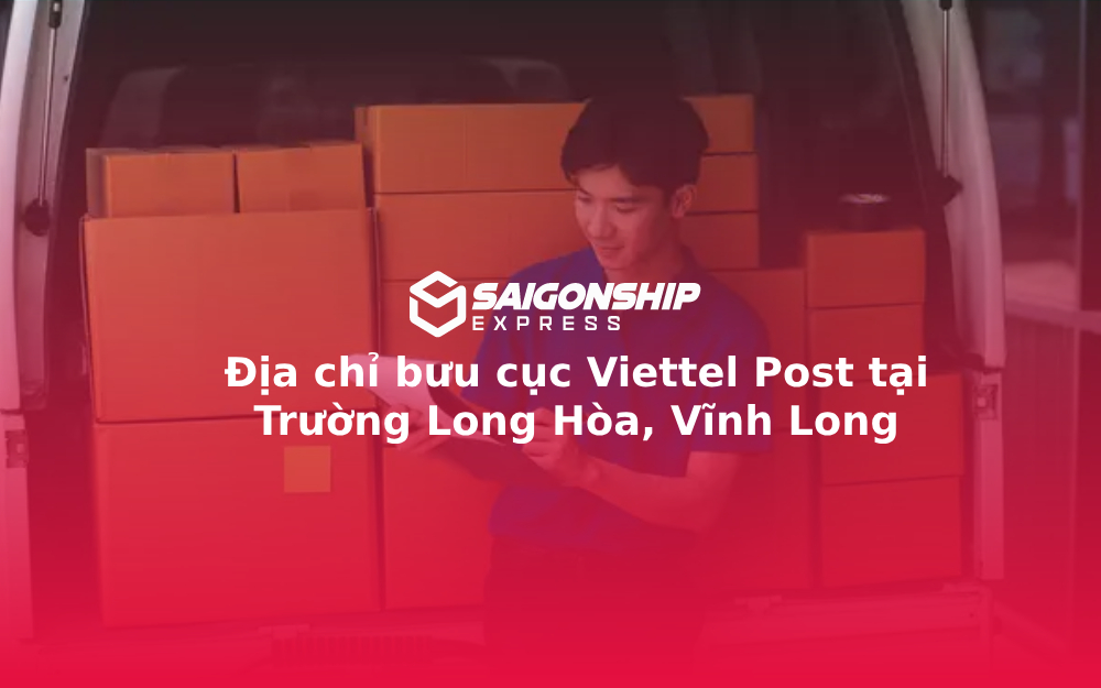 Địa chỉ bưu cục Viettel Post tại Trường Long Hòa, Vĩnh Long