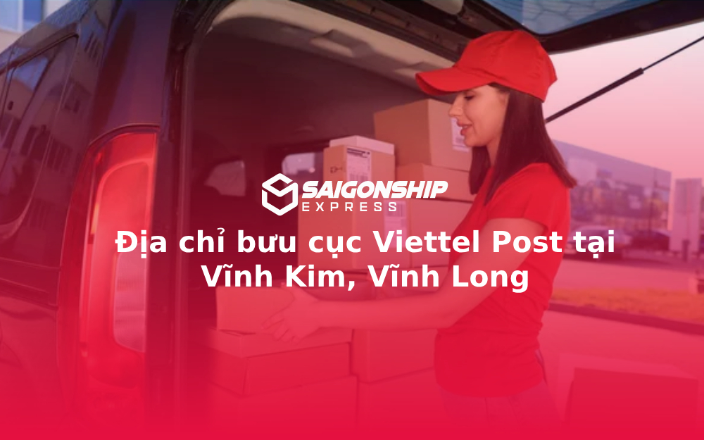 Địa chỉ bưu cục Viettel Post tại Vĩnh Kim, Vĩnh Long