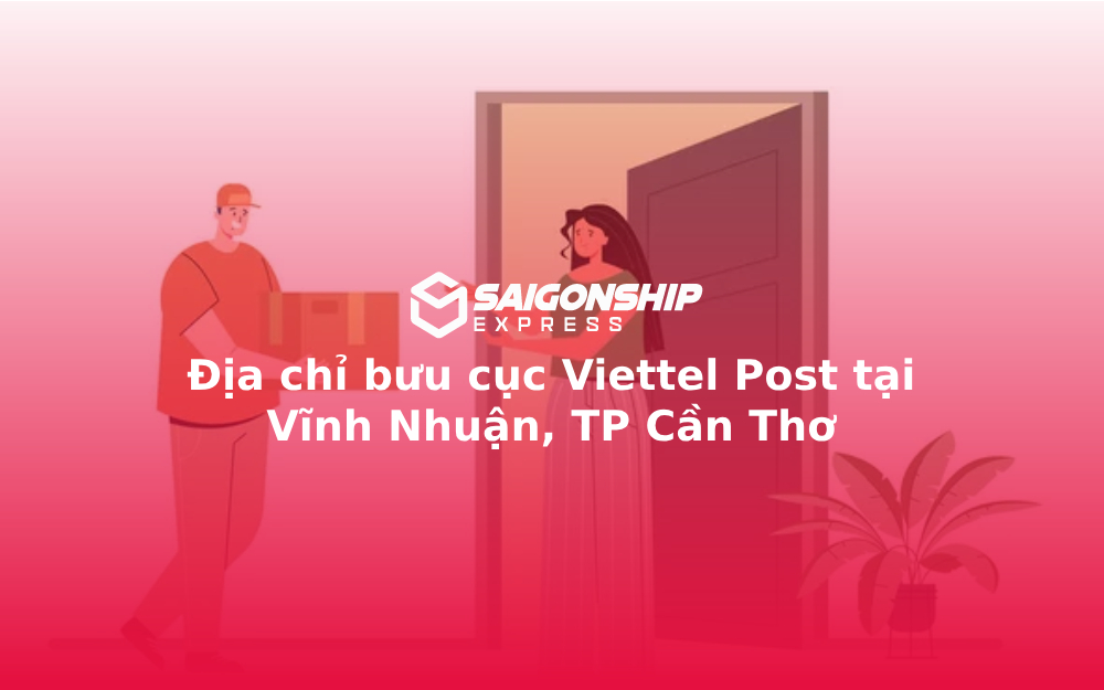Địa chỉ bưu cục Viettel Post tại Vĩnh Nhuận, TP Cần Thơ