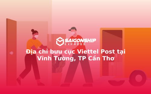 Địa chỉ bưu cục Viettel Post tại Vĩnh Tường, TP Cần Thơ