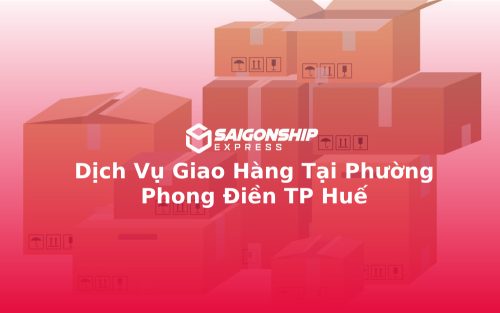Dịch Vụ Giao Hàng Tại Phường Phong Điền TP Huế (1)