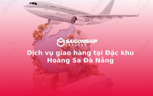 Dịch vụ giao hàng tại Đặc khu Hoàng Sa Đà Nẵng