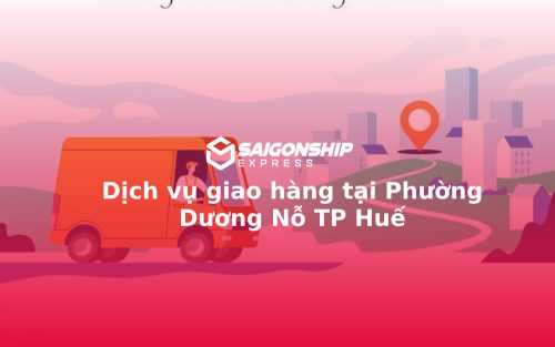 Dịch vụ giao hàng tại Phường Dương Nỗ TP Huế