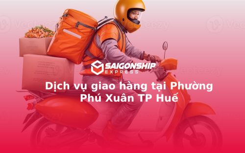 Dịch vụ giao hàng tại Phường Phú Xuân TP Huế