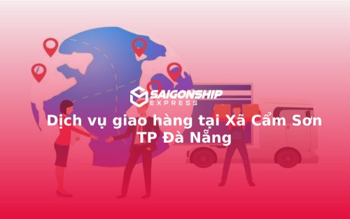 Dịch vụ giao hàng tại Xã Cẩm Sơn TP Đà Nẵng