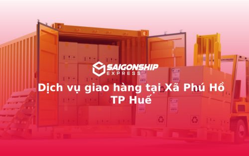 Dịch vụ giao hàng tại Xã Phú Hồ TP Huế