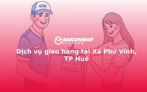 Dịch vụ giao hàng tại Xã Phú Vinh, TP Huế