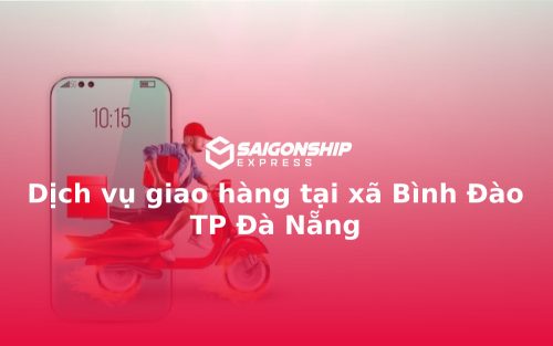 Dịch vụ giao hàng tại xã Bình Đào TP Đà Nẵng