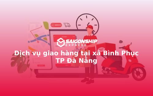Dịch vụ giao hàng tại xã Bình Phục TP Đà Nẵng