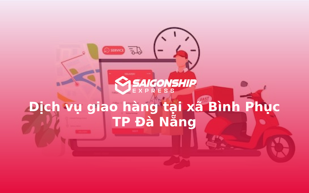 Dịch vụ giao hàng tại xã Bình Phục TP Đà Nẵng