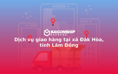Dịch vụ giao hàng tại xã Đắk Hòa, tỉnh Lâm Đồng