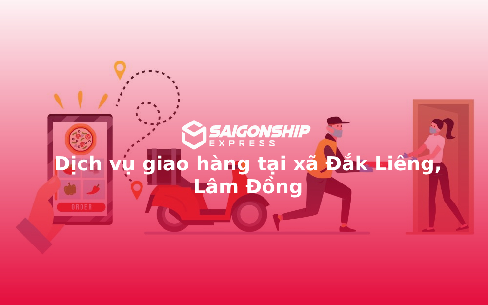 Dịch vụ giao hàng tại xã Đắk Liêng, Lâm Đồng