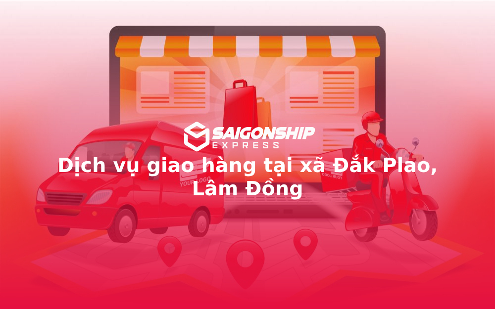 Dịch vụ giao hàng tại xã Đắk Plao, Lâm Đồng