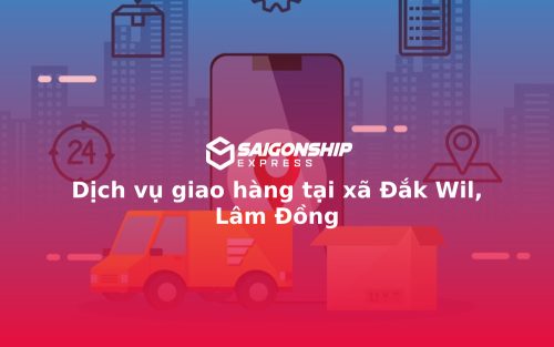 Dịch vụ giao hàng tại xã Đắk Wil, Lâm Đồng
