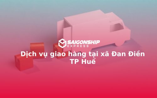 Dịch vụ giao hàng tại xã Đan Điền TP Huế