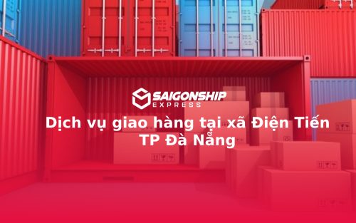 Dịch vụ giao hàng tại xã Điện Tiến TP Đà Nẵng