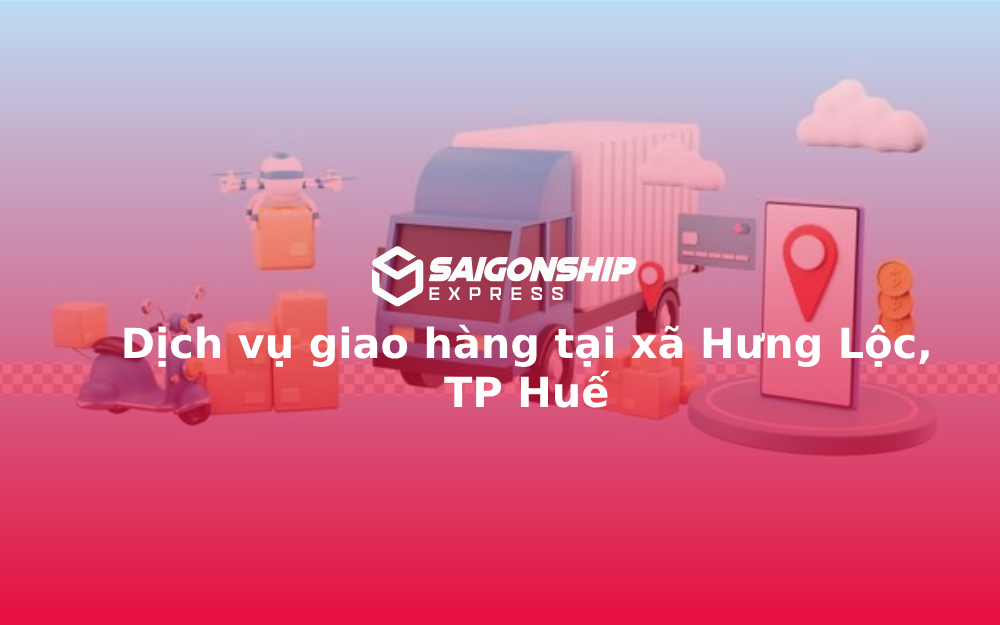 Dịch vụ giao hàng tại xã Hưng Lộc, TP Huế