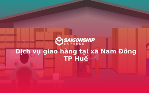 Dịch vụ giao hàng tại xã Nam Đông TP Huế