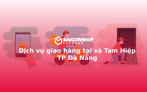 Dịch vụ giao hàng tại xã Tam Hiệp TP Đà Nẵng