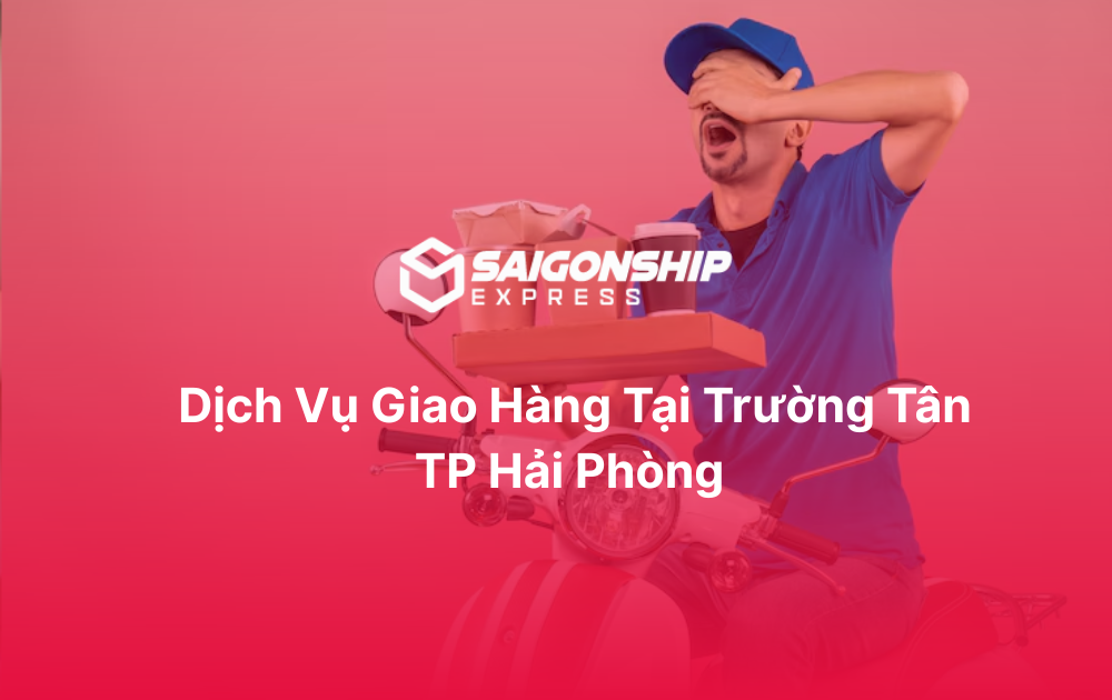 Dịch vụ giao hàng tại Trường Tân