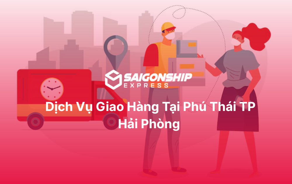 Dịch vụ giao hàng tại Phú Thái