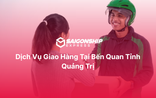 Dịch vụ giao hàng tại Bến Quan