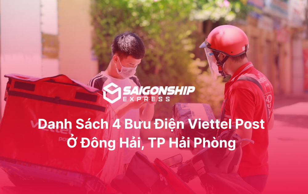 Danh sách 4 bưu điện Viettel Post ở Đông Hải