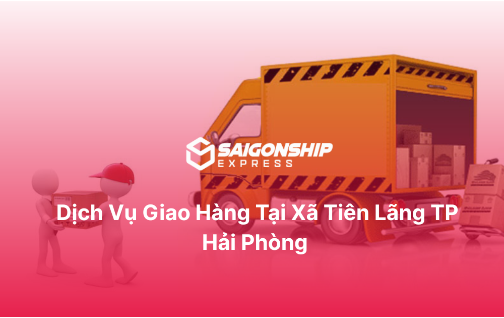 Dịch vụ giao hàng tại Tiên Lãng