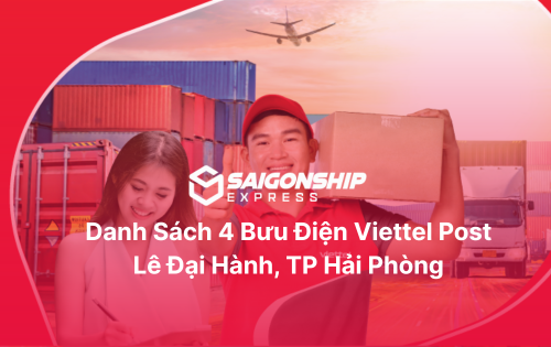 Danh sách 4 bưu cục Viettel Post Lê Đại Hành