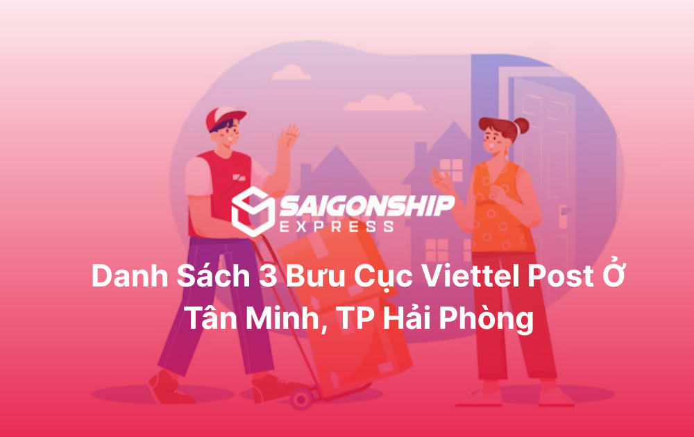 Danh sách 3 bưu cục Viettel Post ở Tân Minh