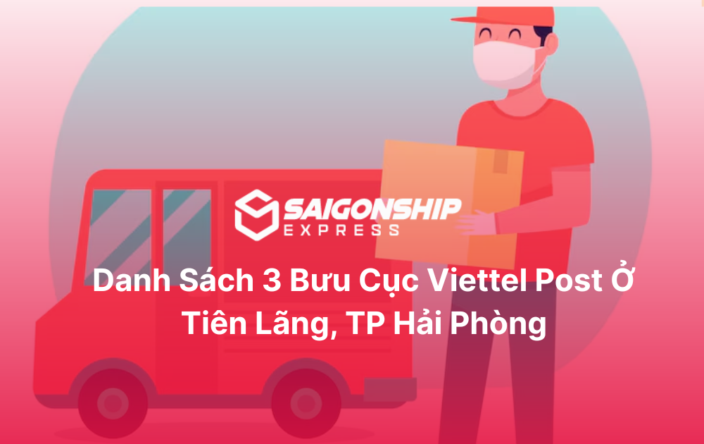 Danh sách 3 bưu cục Viettel Post ở Tiên Lãng
