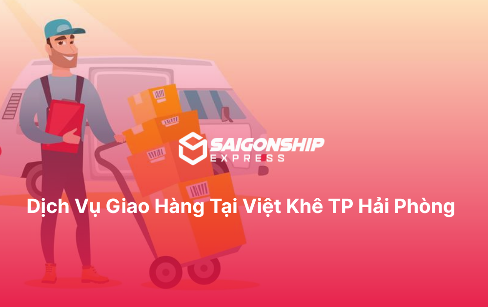 Dịch vụ giao hàng tại Việt Khê