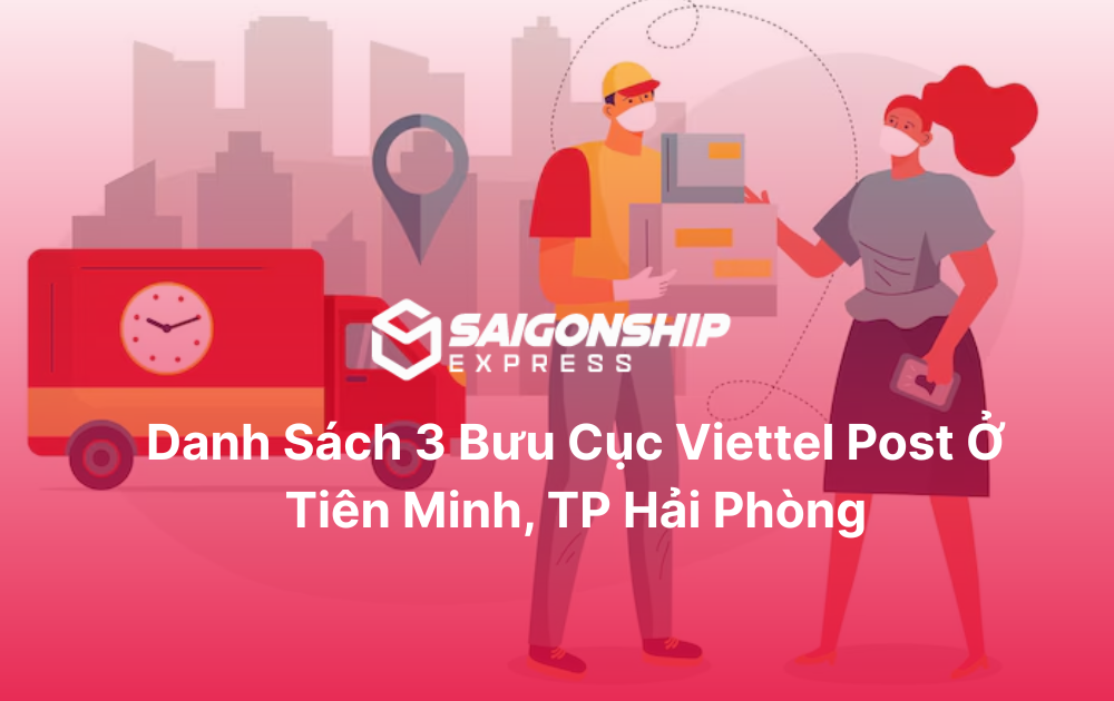 Danh sách 3 bưu cục Viettel Post ở Tiên Minh
