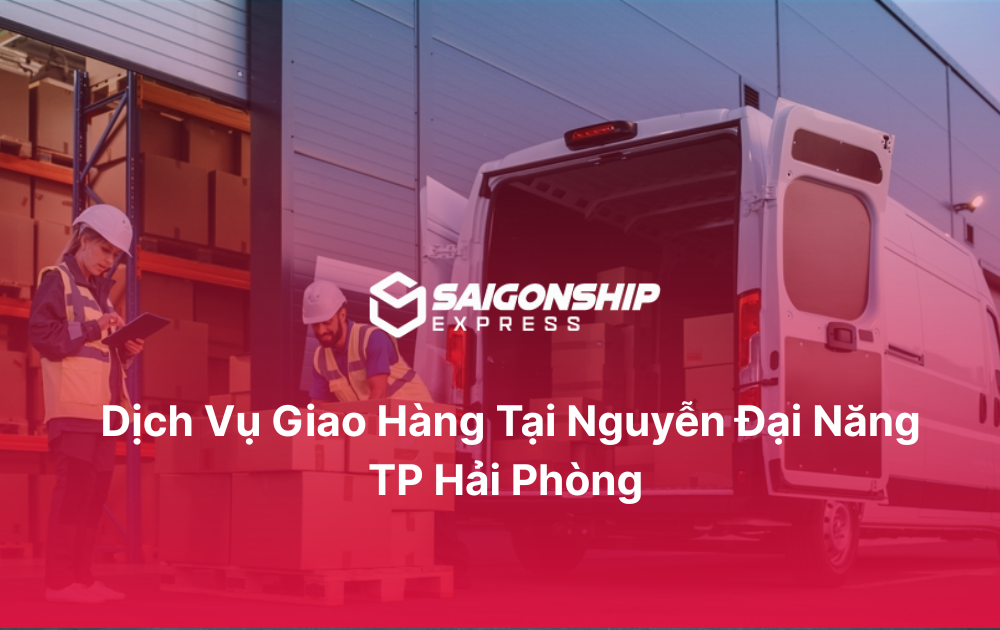Dịch vụ giao hàng tại Nguyễn Đại Năng