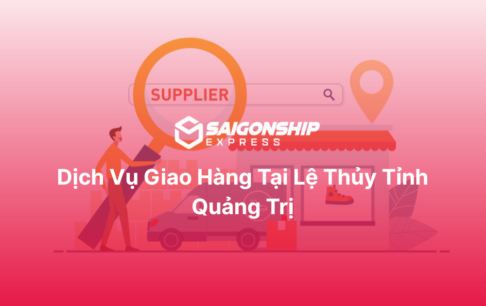 Dịch vụ giao hàng tại Lệ Thủy