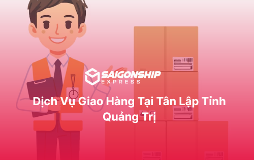 Dịch vụ giao hàng tại Tân Lập