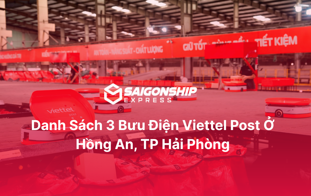 Danh sách 3 bưu điện Viettel Post ở Hồng An