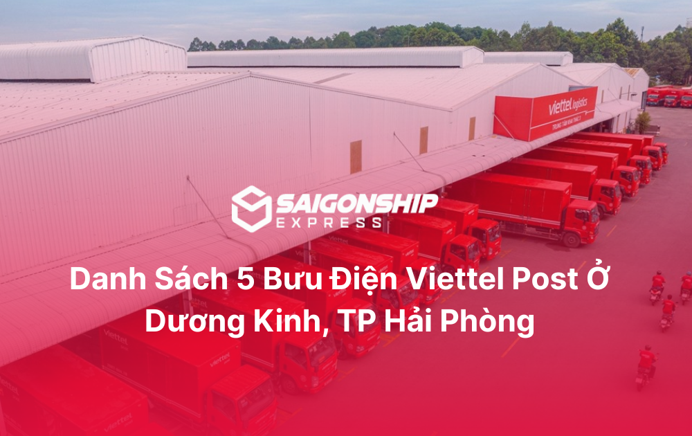 Danh sách 5 bưu điện Viettel Post ở Dương Kinh
