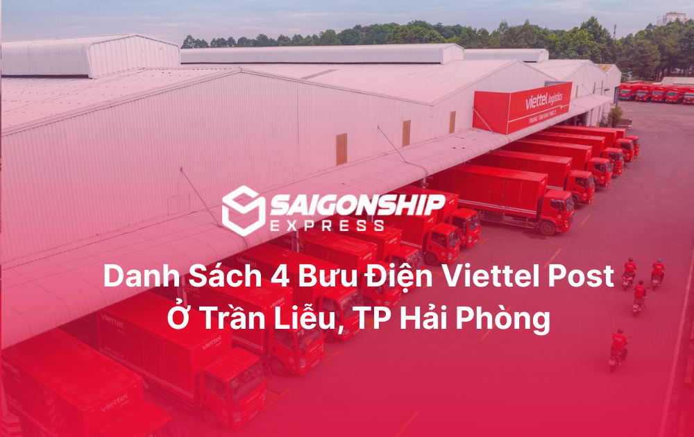 Danh sách 4 bưu cục Viettel Post ở Trần Liễu