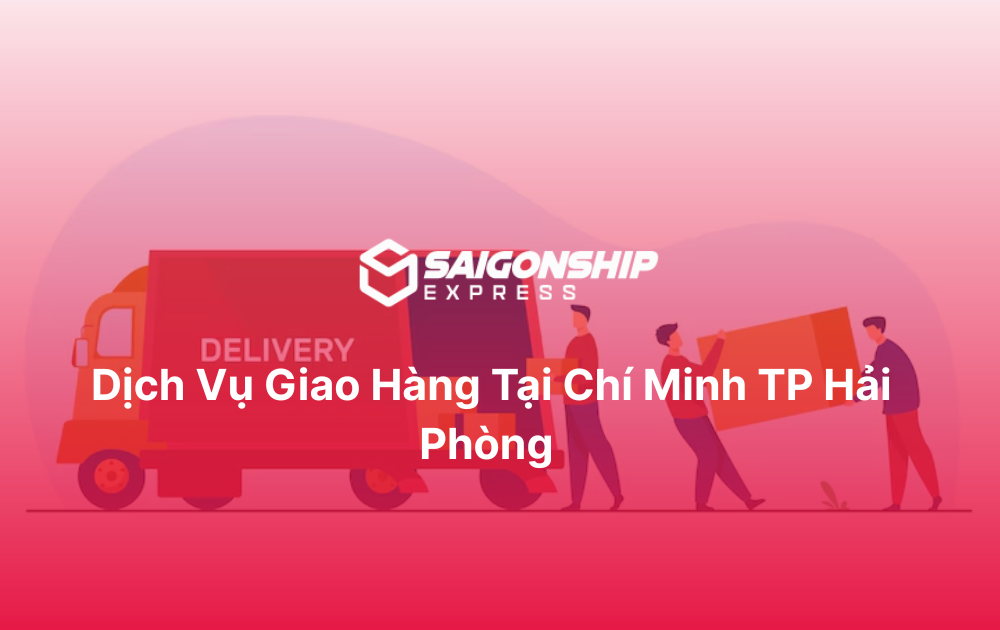 Dịch vụ giao hàng tại Chí Minh