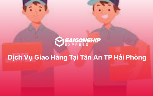 Dịch vụ giao hàng tại Tân An