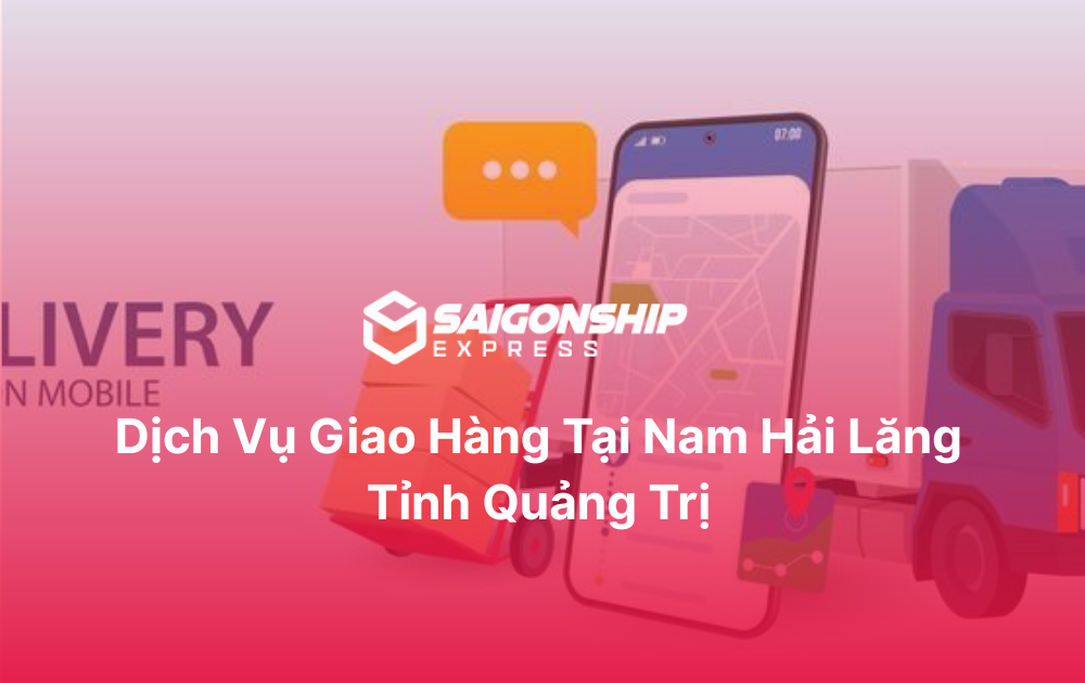 Dịch vụ giao hàng tại Nam Hải Lăng