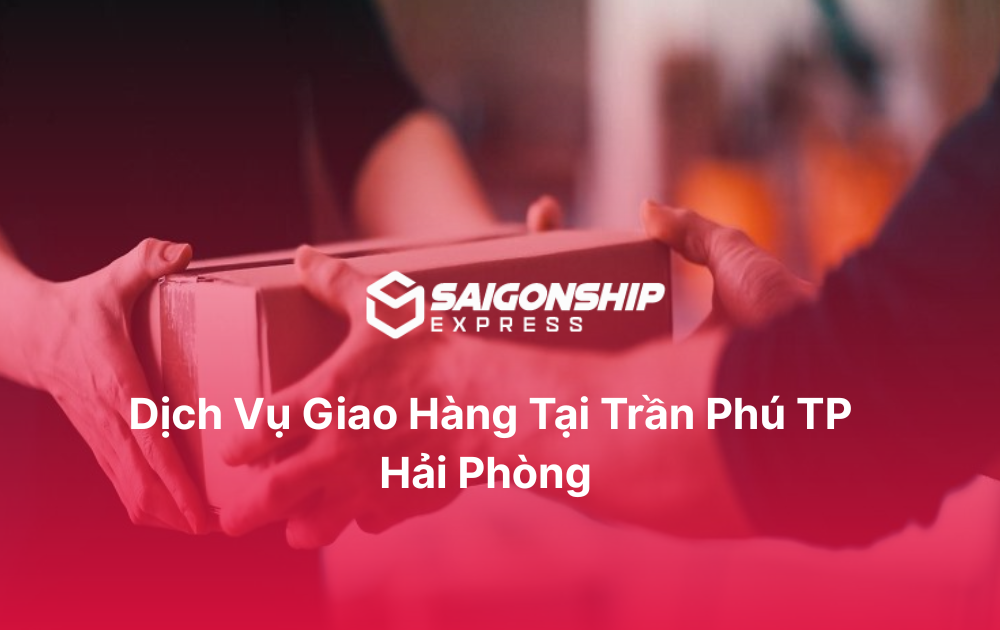Dịch vụ giao hàng tại Trần Phú