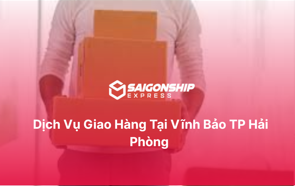 Dịch vụ giao hàng tại Vĩnh Bảo