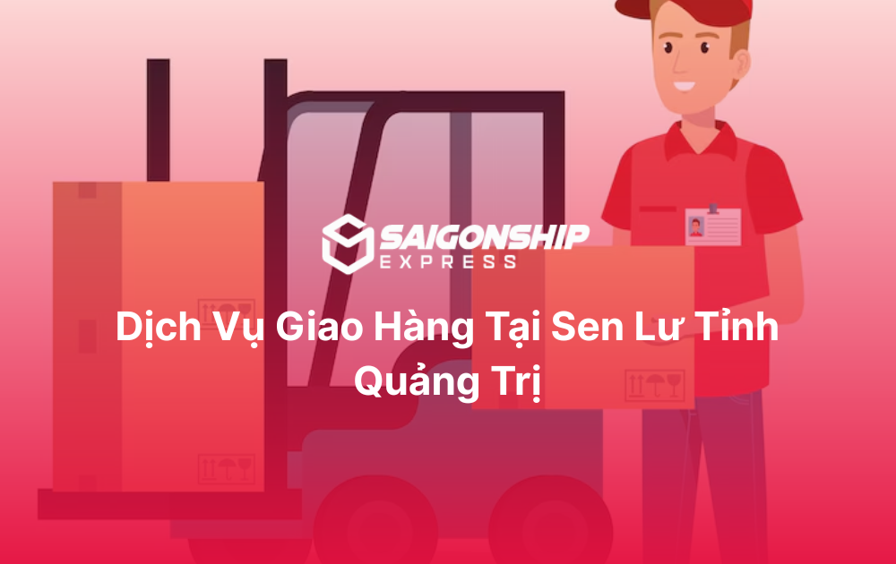 Dịch vụ giao hàng tại Sen Ngư