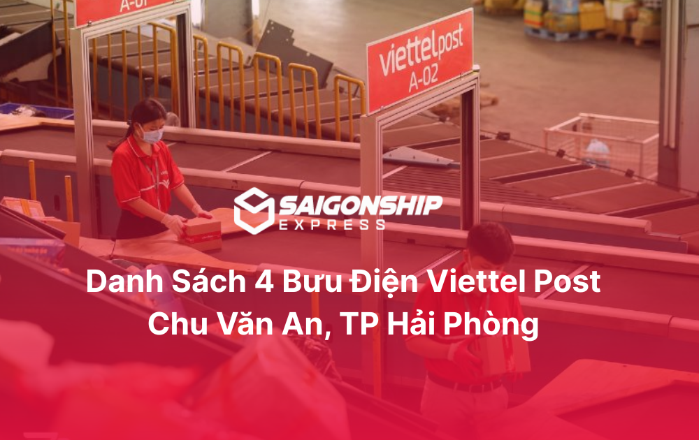 Danh sách 4 bưu điện Viettel Post Chu Văn An