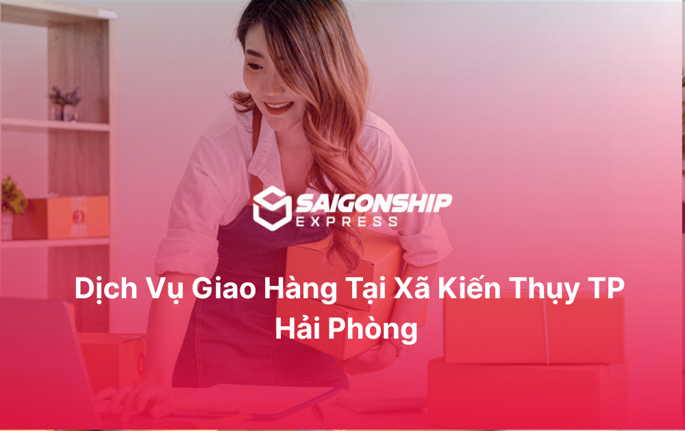 Dịch vụ giao hàng tại xã Kiến Thụy